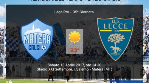 CALCIO -  Il Meteo per Matera vs Lecce del 15 Aprile 2017 